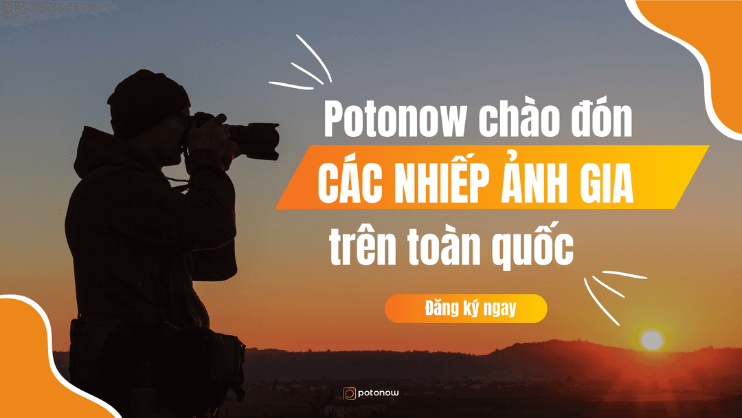 Potonow chính thức chào đón các nhiếp ảnh gia trên toàn quốc