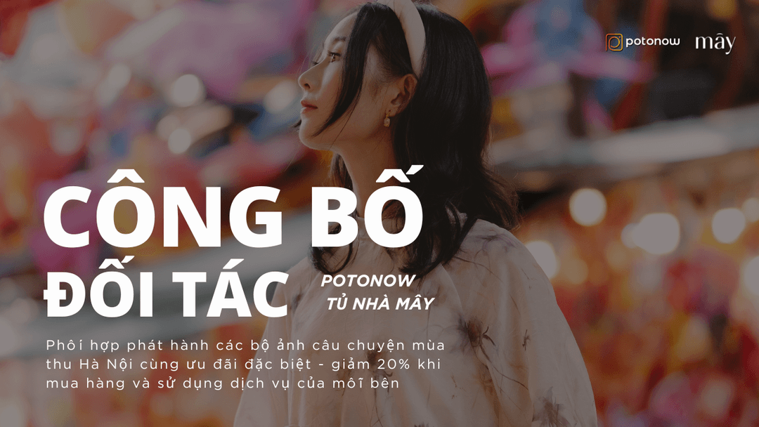 Potonow hợp tác cùng Tủ nhà Mây ra mắt bộ ảnh áo dài mùa thu với ưu đãi vô cùng hấp dẫn